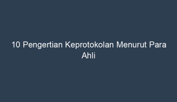 Pengertian keprotokolan menurut para ahli