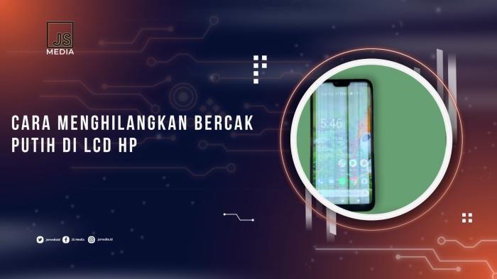 bercak putih di layar hp