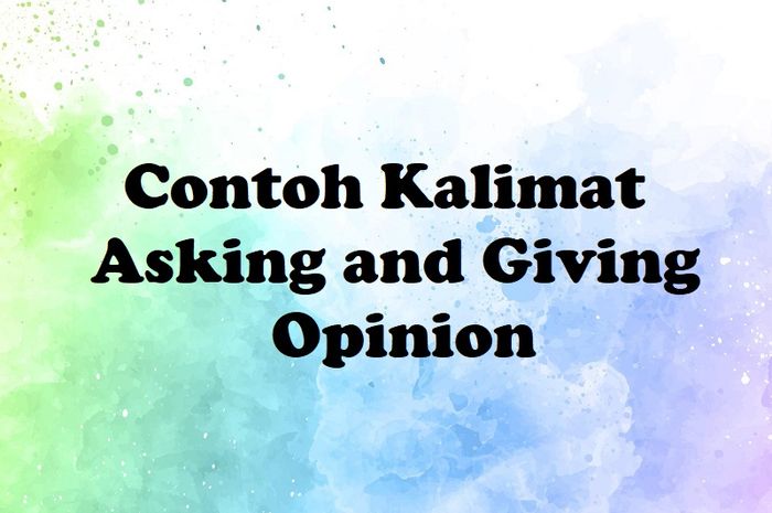 Contoh kalimat opinion dalam bahasa inggris