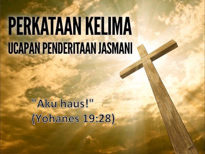 perkataan tuhan yesus di kayu salib