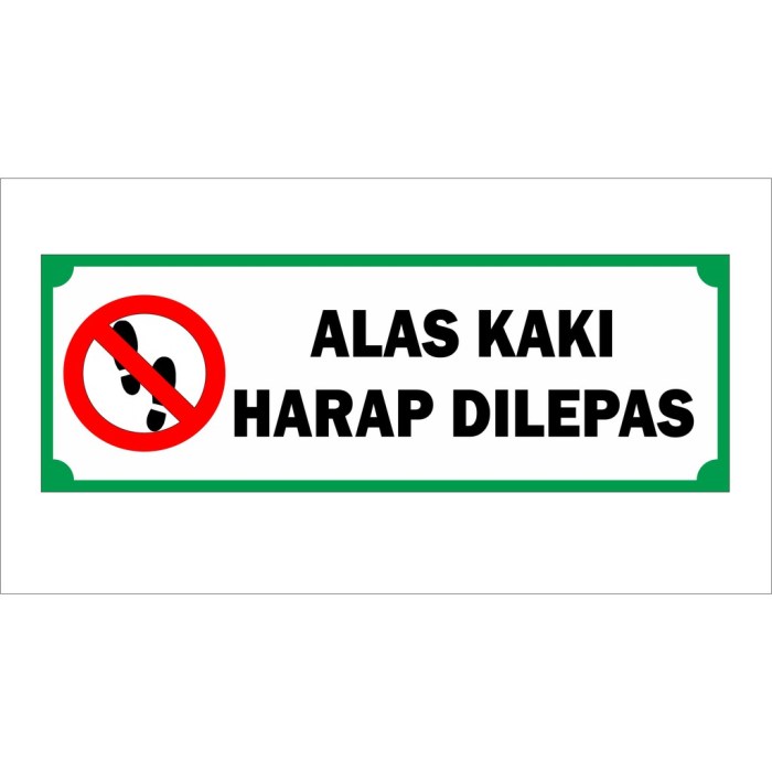 alas kaki dilepas mohon