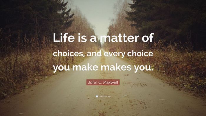 choices choice life matter make every maxwell john quote makes wallpapers quotefancy