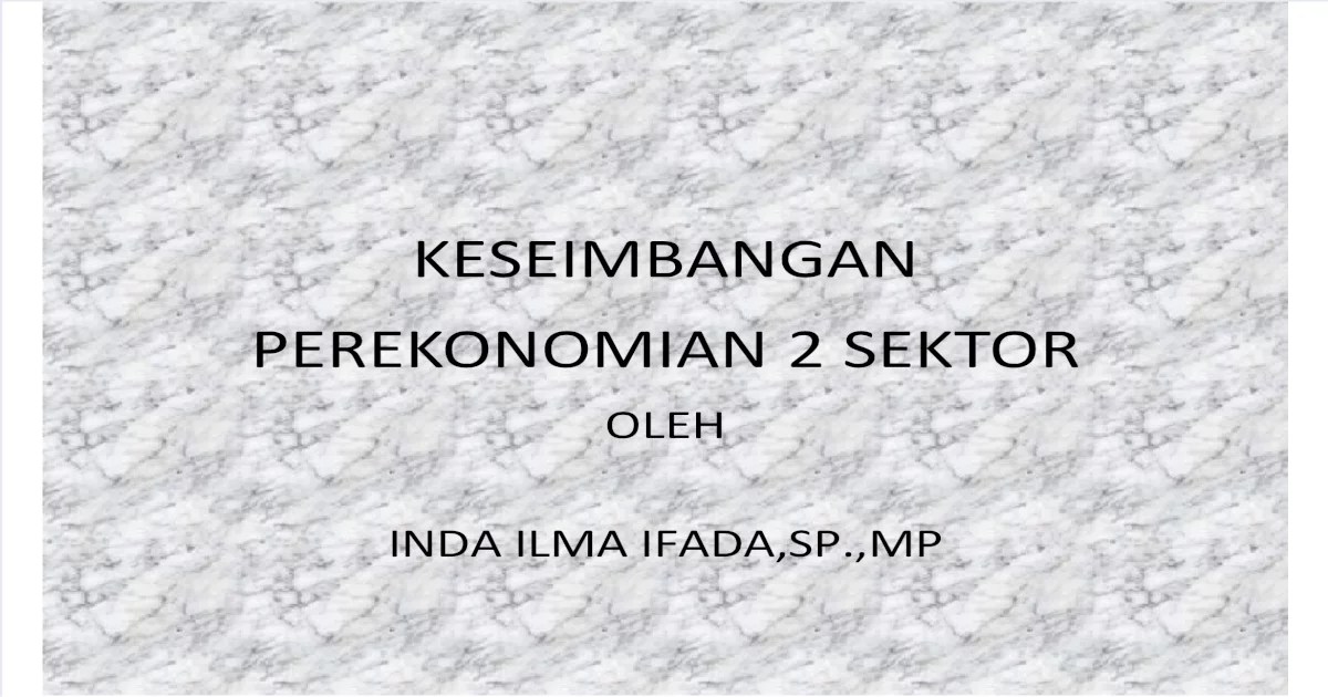 keseimbangan perekonomian 2 sektor