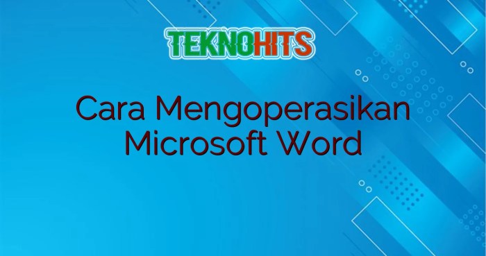 cara mengoperasikan microsoft word terbaru
