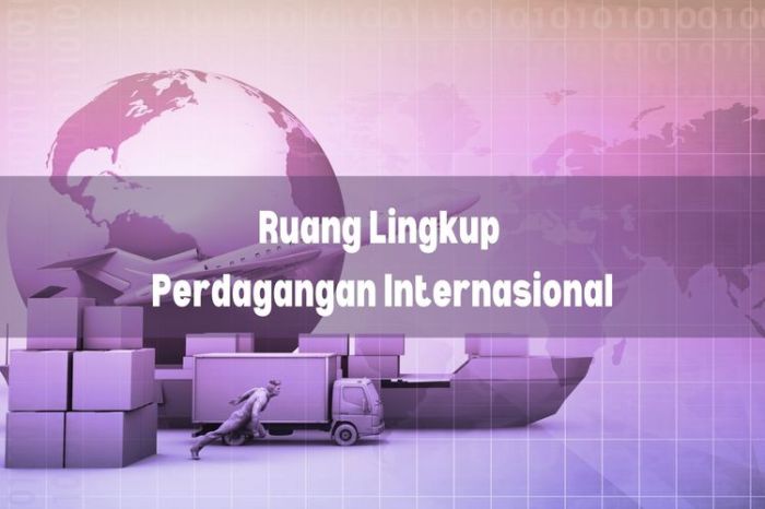 ruang lingkup ekonomi internasional