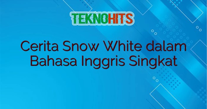 cerita snow white dalam bahasa inggris