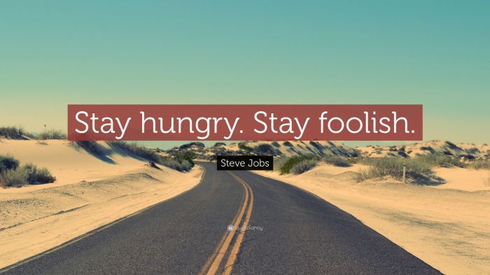 stay hungry foolish wallpapers wallpaper