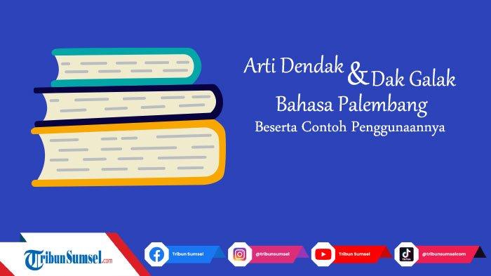 arti galak bahasa palembang terbaru