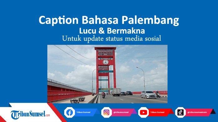 bahasa palembang apa kabar terbaru