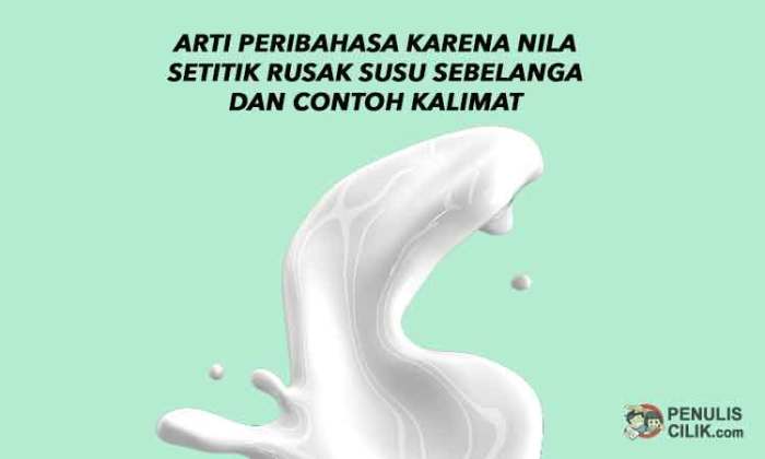 setitik nila rusak susu sebelanga