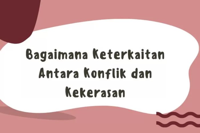 keterkaitan antara konflik dan kekerasan