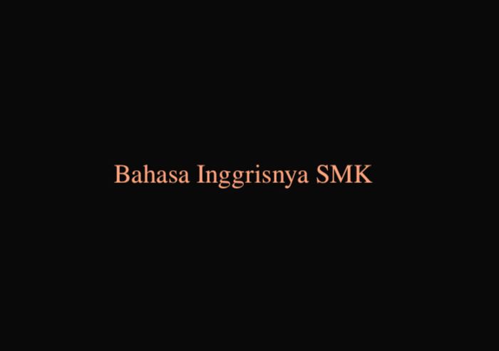 bahasa inggrisnya smk negeri terbaru