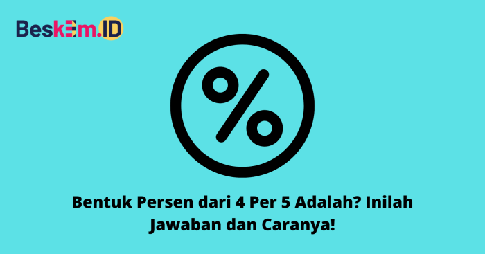 bentuk persen dari 13 per 20 adalah