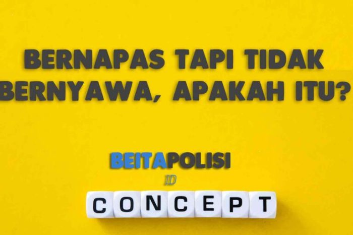 bernafas tapi tidak bernyawa terbaru