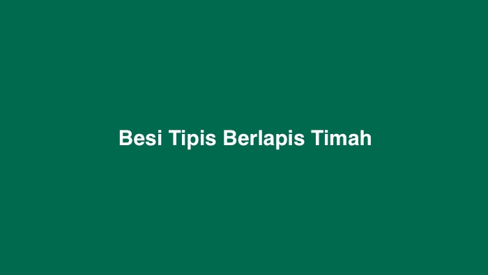 besi tipis berlapis timah terbaru