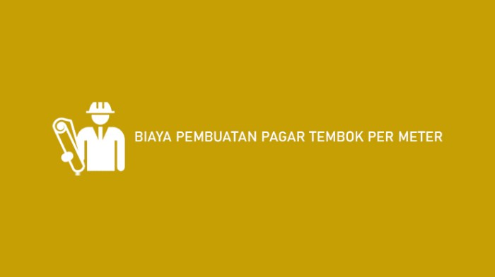 biaya pembuatan pagar tembok per meter