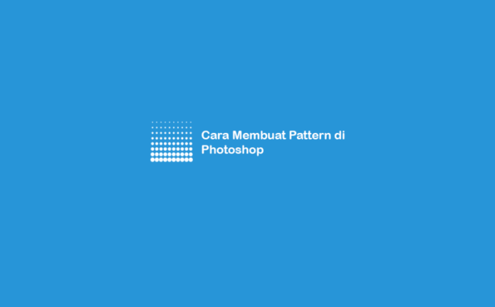 cara membuat pattern di photoshop terbaru