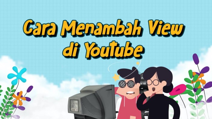 cara menambah viewer youtube terbaru