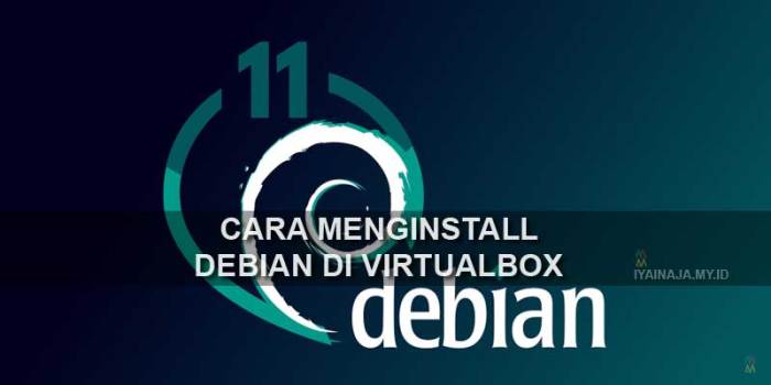 cara menginstal debian 9 di virtualbox terbaru