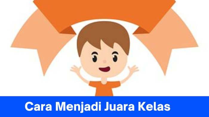 cara menjadi juara kelas