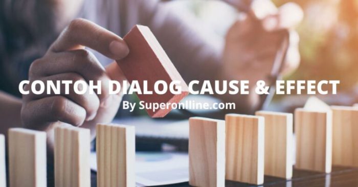 dialog cause and effect 4 orang terbaru