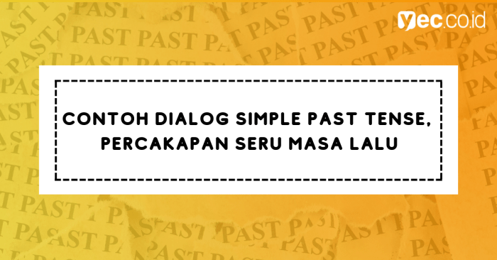 contoh dialog simple past tense