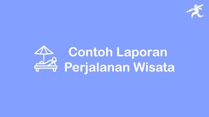 contoh laporan perjalanan singkat terbaru