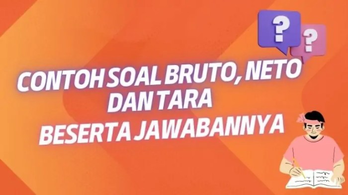 soal contoh nilai mencari neto tara bruto netto