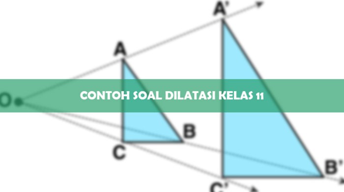 contoh soal dilatasi kelas 9