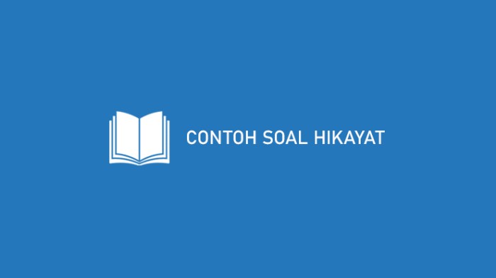 contoh soal hikayat dan kunci jawabannya terbaru