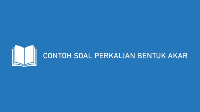 contoh soal perkalian akar terbaru