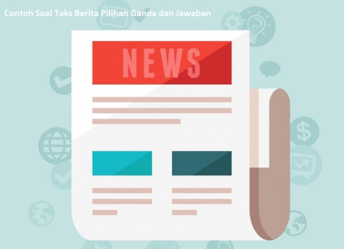 soal pilihan ganda teks berita