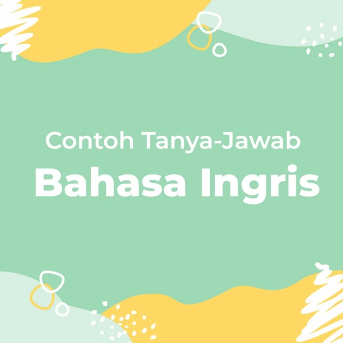 contoh tanya jawab bahasa inggris terbaru