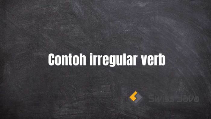 contoh irregular verb dan artinya terbaru