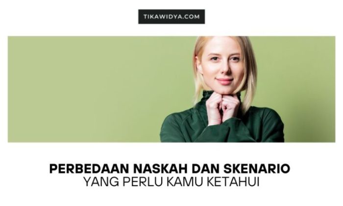 perbedaan naskah dan skenario terbaru