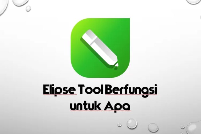 sementara elipse tool berfungsi untuk terbaru