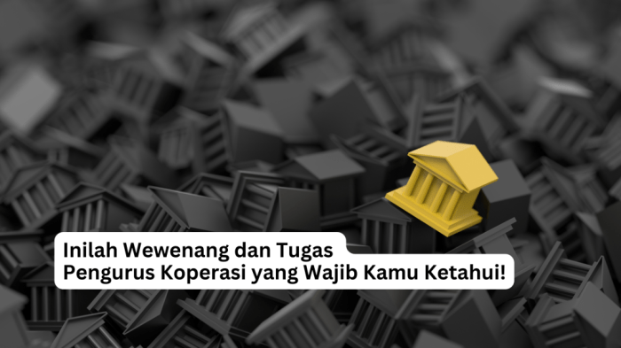 koperasi hirarki tanggung jawab organisasi bentuk pengurus