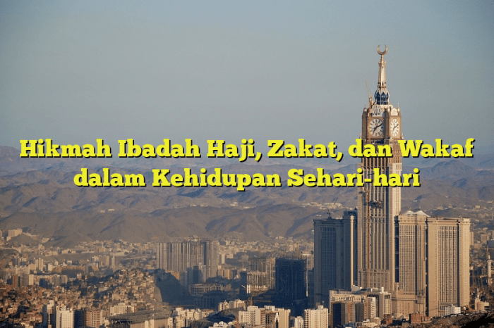 hikmah haji zakat dan wakaf