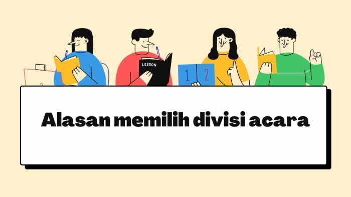 kenapa memilih divisi acara terbaru