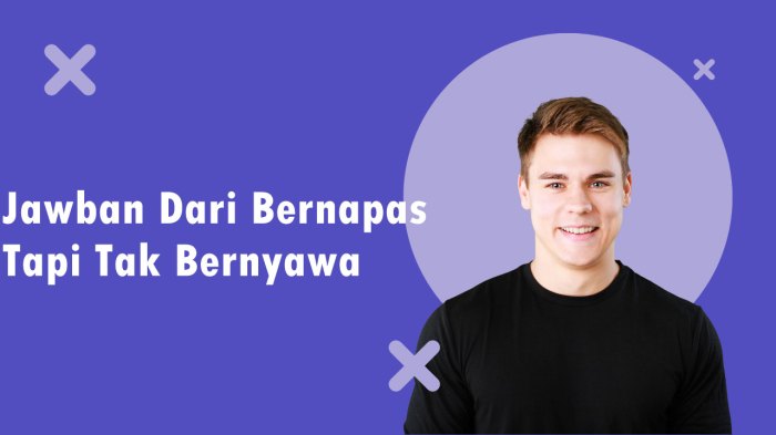 bernapas tapi tidak bernyawa