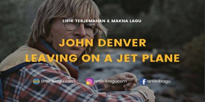 arti lagu leaving on a jet plane terbaru