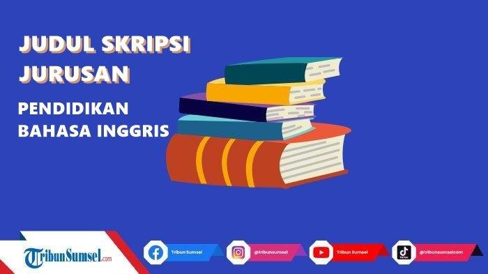 judul skripsi bahasa inggris terbaru