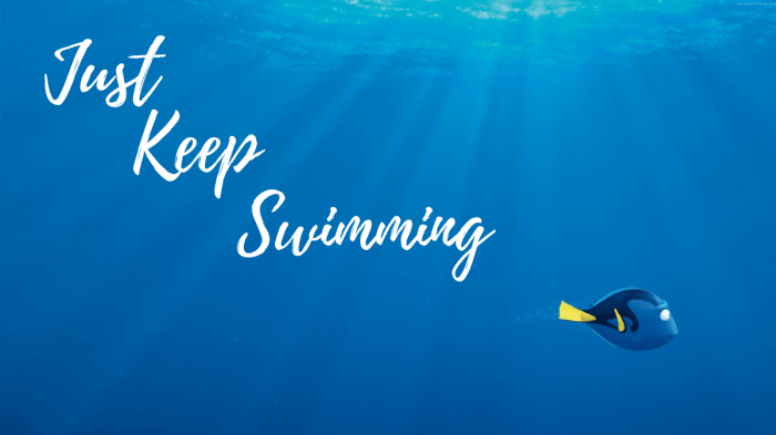 just keep swimming artinya