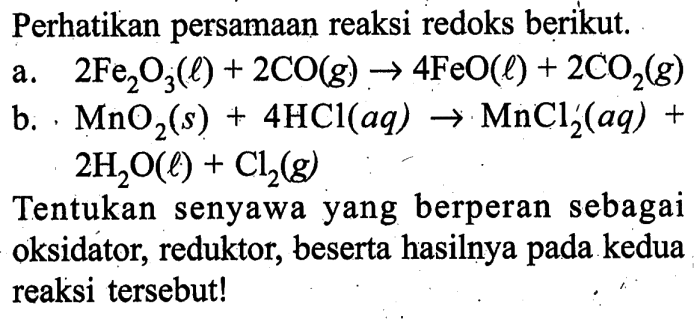 Perhatikan persamaan reaksi redoks berikut