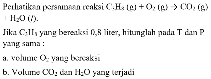 Lengkapi persamaan reaksi berikut c3h8 + o2