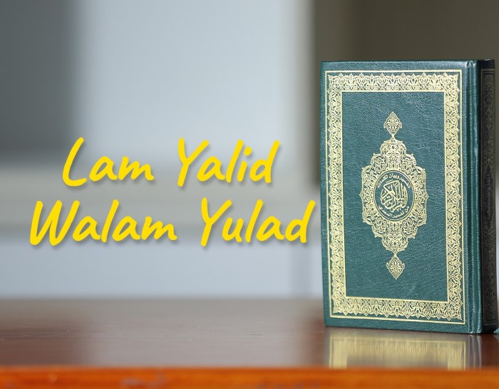 arti dari lam yalid walam yulad