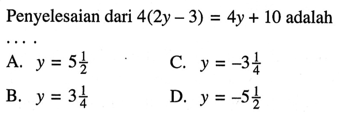 penyelesaian dari 4 2y 3 4y 10 adalah