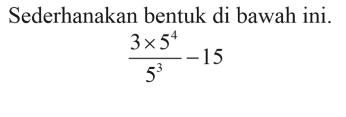 sederhanakan bentuk di bawah ini terbaru