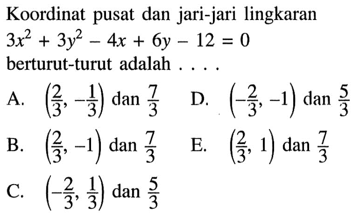 Pusat lingkaran 3x2 3y2 4x 6y 12 0 adalah