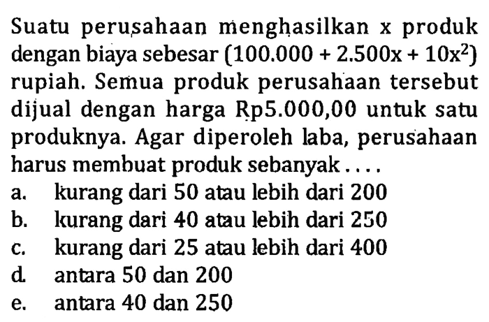 suatu perusahaan menghasilkan x produk